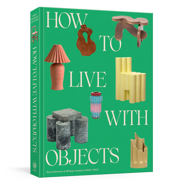 How To Live With Objects - Buch von Sight Unseen